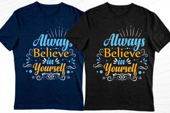 Believe in Yourself Modern T-Shirt Design Graphics