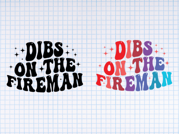 Dibs on the Fireman
