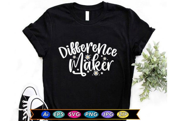Difference Maker Motivational T-Shirt Graphics