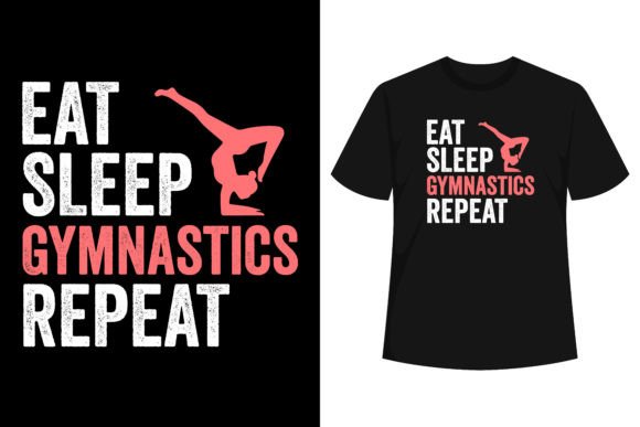 Eat Sleep Gymnastics Repeat Graphics & T-Shirt Designs