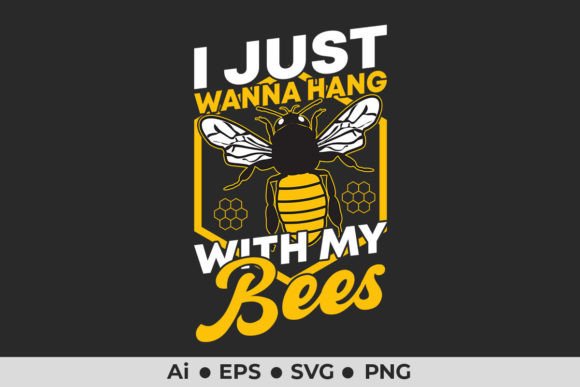 I Just Wanna Hang with My Bees Beekeeper