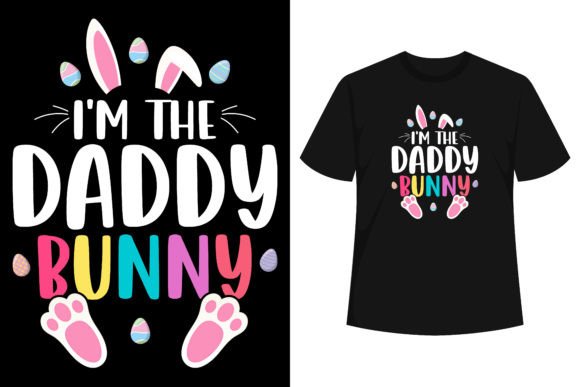 Im Daddy Bunny Rabbit Easter Family: A Graphic Designer’s Review for T-Shirt Designs