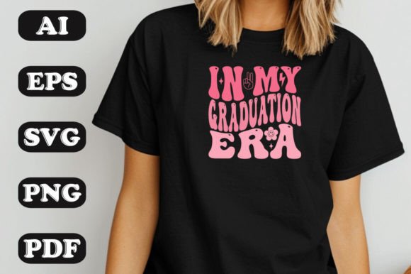 In My Graduation Era: Graphics & T-Shirt Designs