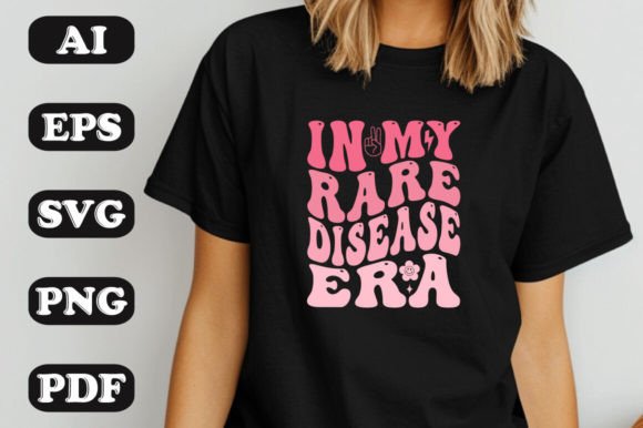 In My Rare Disease Era SVG Graphics & T-Shirt Designs