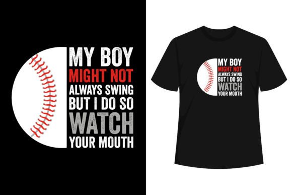 My Boy Might Not Always Swing Graphics & T-Shirt Designs