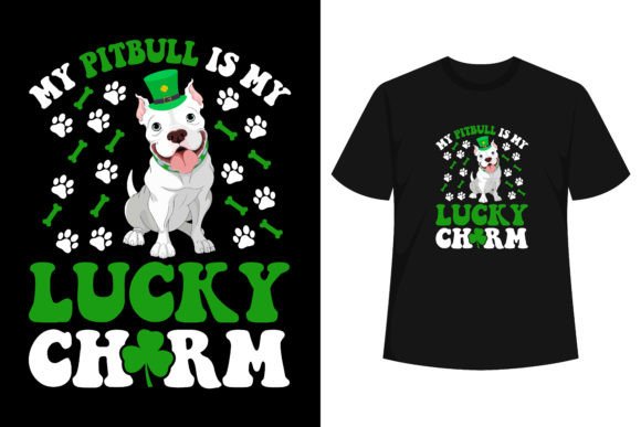 My Pitbull Is My Lucky Charm Funny Graphics