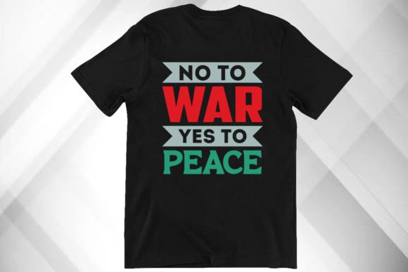 No to War Yes to Peace T-Shirt Graphics
