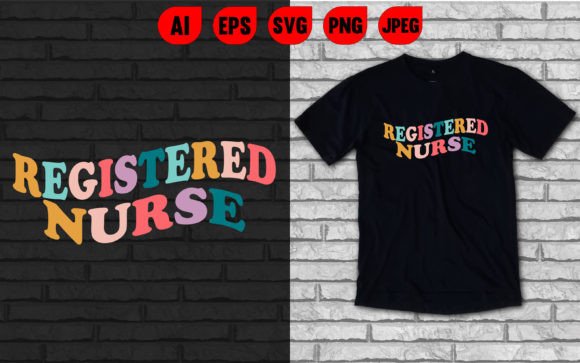 Registered Nurse T-Shirt Graphics & T-Shirt Designs
