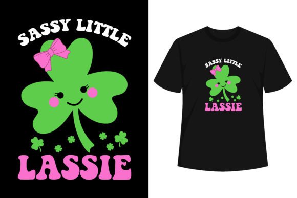 St Patricks Day Sassy Little Lassie Graphics