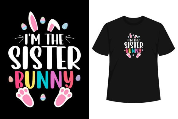 The Sister Bunny Shirt Graphics for T-Shirt Designs & Blogging