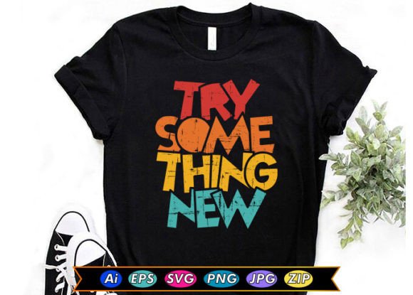 Try Something New High Quality Design
